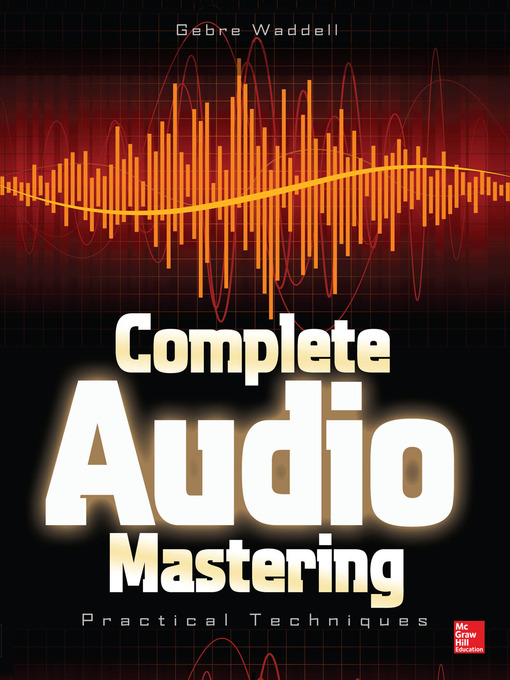 Title details for Complete Audio Mastering by Gebre E. Waddell - Wait list